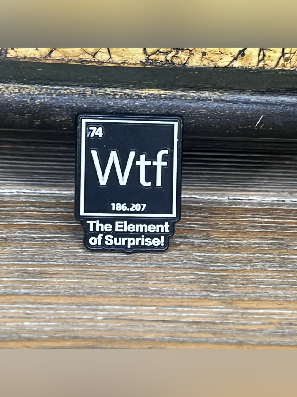 WTF Enamel Pin "The Element of Surprise!" Funny Science Humor Lapel Pin New